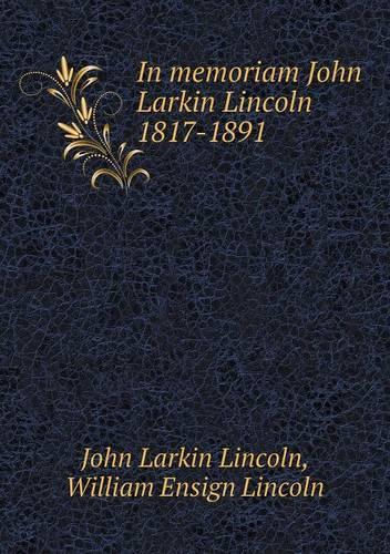 In memoriam John Larkin Lincoln 1817-1891