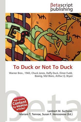To Duck or Not to Duck