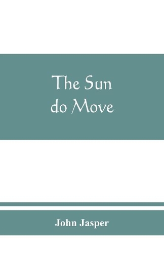 The sun do move