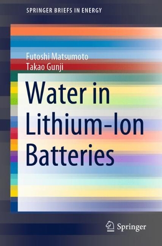 Water in Lithium-Ion Batteries: (SpringerBriefs in Energy)