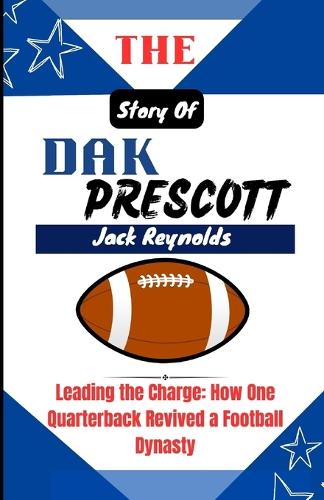 The Story of Dak Prescott