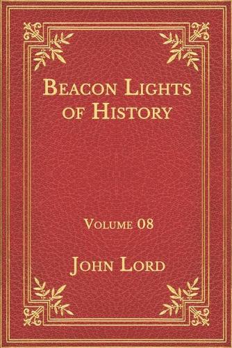 Beacon Lights of History: Volume 08
