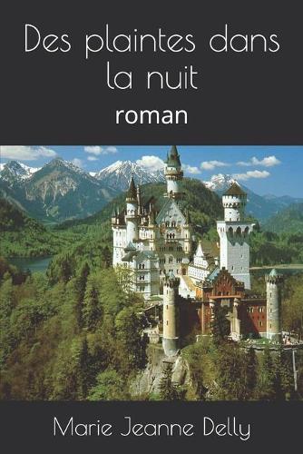Des plaintes dans la nuit: roman(292 Librairie Jules Tallandier, 1984.)