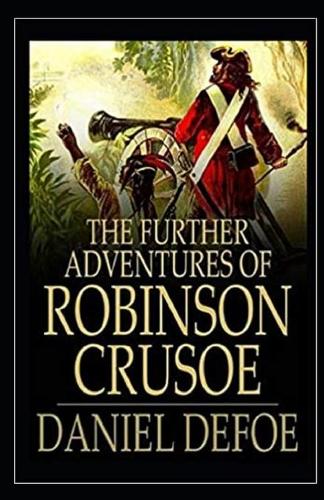 The Further Adventures of Robinson Crusoe Illustrated