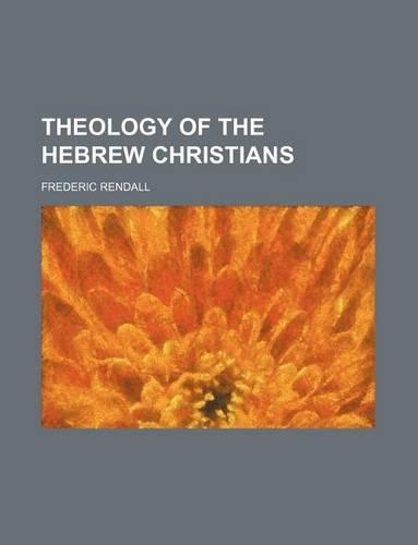 Theology of the Hebrew Christians