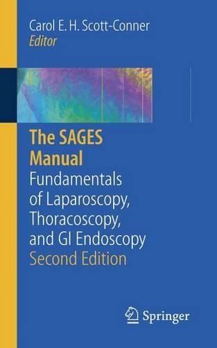 The Sages Manual: Fundamentals of Laparoscopy, Thoracoscopy, and Gi Endoscopy
