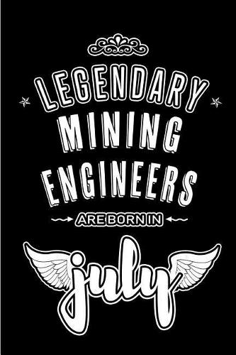 Legendary Mining Engineers are born in July