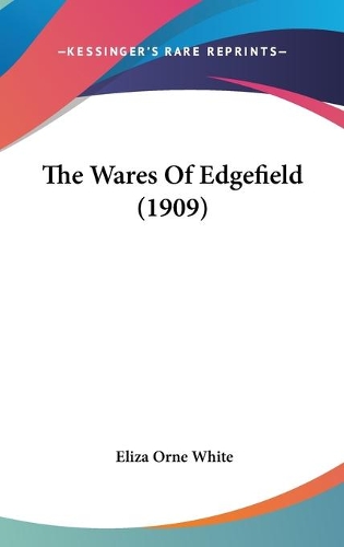 The Wares Of Edgefield (1909)