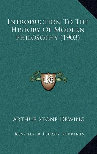 Introduction To The History Of Modern Philosophy (1903)