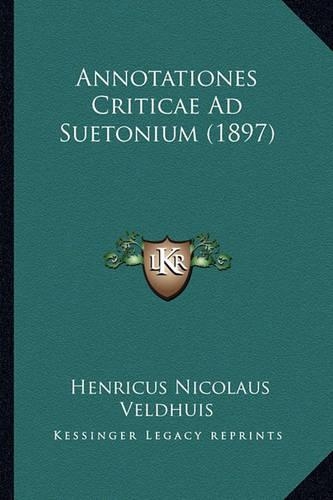 Annotationes Criticae Ad Suetonium (1897)