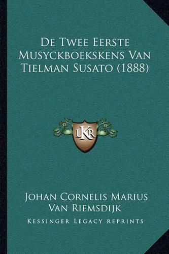 De Twee Eerste Musyckboekskens Van Tielman Susato (1888)