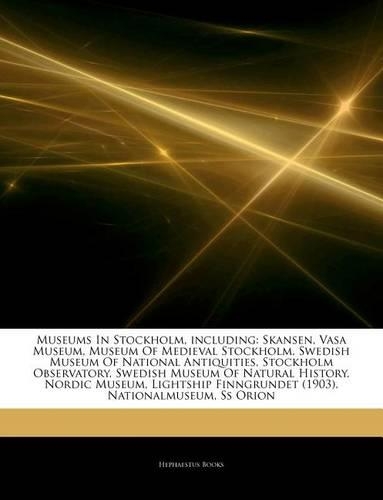 Articles on Museums in Stockholm, Including