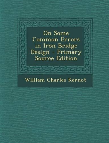 On Some Common Errors in Iron Bridge Design