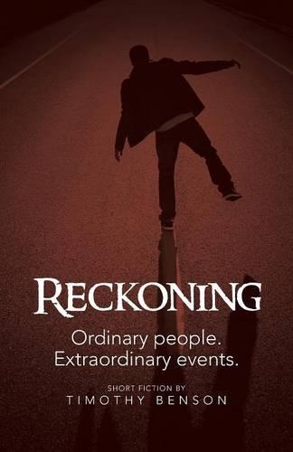 Reckoning: Ordinary People, Extraordinary Events(English)