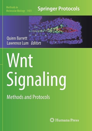 Wnt Signaling: Methods and Protocols(1481 Methods in Molecular Biology)