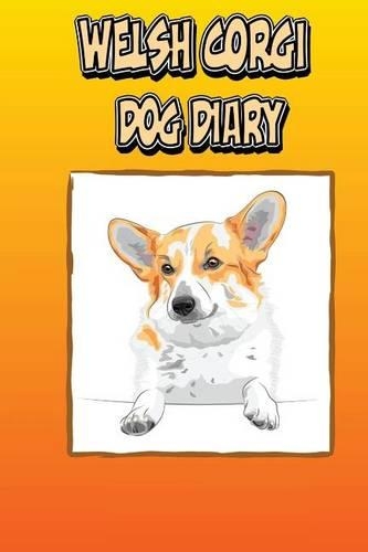 Welsh Corgi Dog Diary (Dog Diaries)