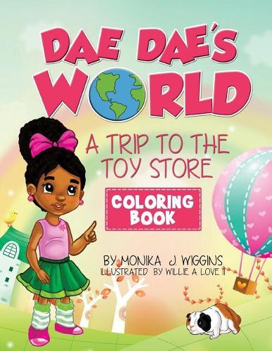 Dae Dae's World Coloring Book: A Trip To The Toy Store