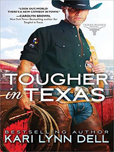 Tougher in Texas: (3 Texas Rodeo)