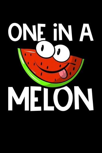 One In A Melon