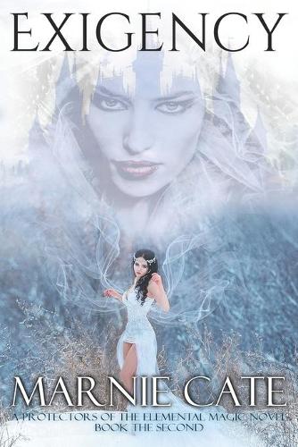 Exigency: (2 Protectors of the Elemental Magic)