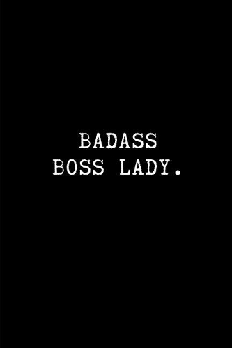 Badass Boss Lady.