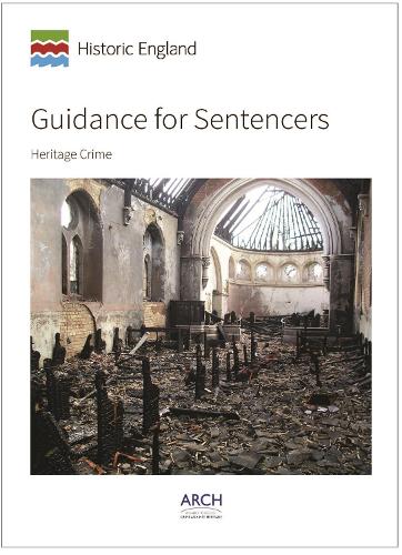Guidance for Sentencers: Heritage Crime(Historic England Guidance)
