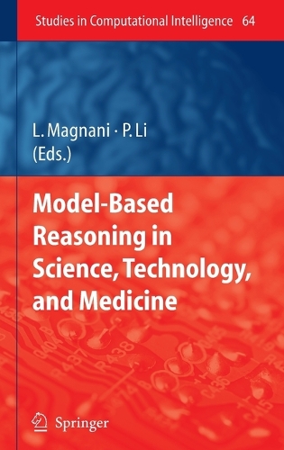 Model-Based Reasoning in Science, Technology, and Medicine: (64 Studies in Computational Intelligence)
