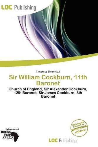 Sir William Cockburn, 11th Baronet: (English)