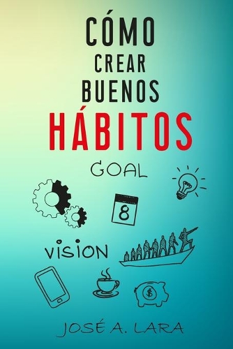 Como Crear Buenos Habitos