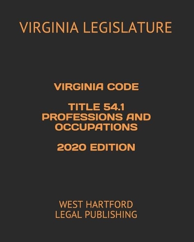 Virginia Code Title 54.1 Professions and Occupations 2020 Edition