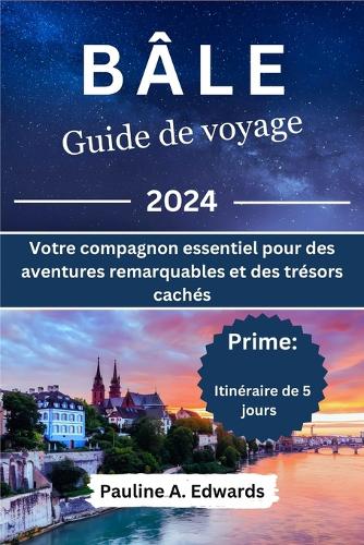 Bâle Guide de voyage 2024