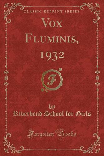 Vox Fluminis, 1932 (Classic Reprint): (English)