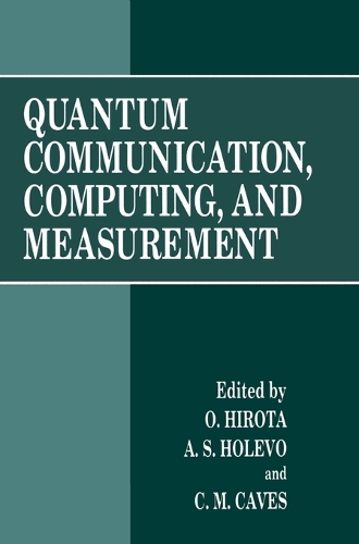Quantum Communication, Computing and Measurement