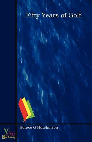 Fifty Years Of Golf: (English)