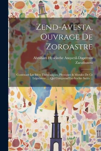 Zend-avesta, Ouvrage De Zoroastre