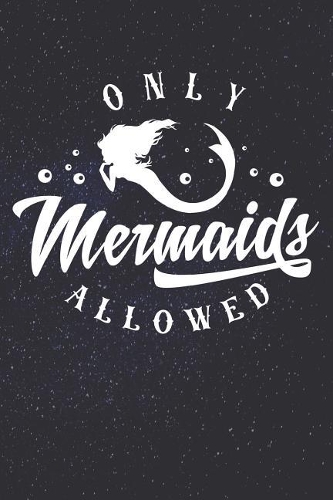 Only Mermaids Allowed