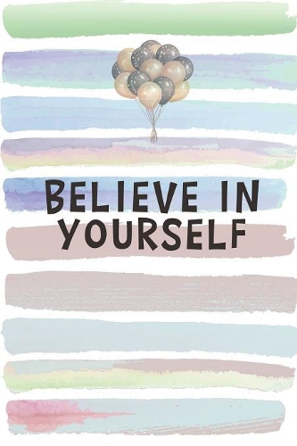 Believe in Yourself