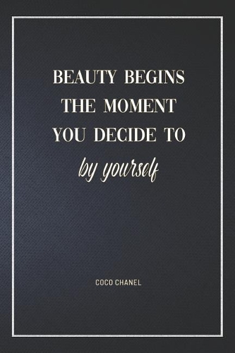 Beauty Begins the Moment You Decide to by Yourself: Organize Notes, Ideas, Follow Up, Project Management, 6 x 9 (15.24 x 22.86 cm) - 110 Pages - Durable Soft Cover - Line(36 Vincent Motivation)