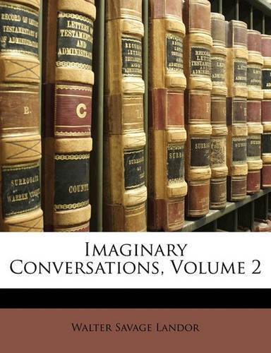 Imaginary Conversations, Volume 2