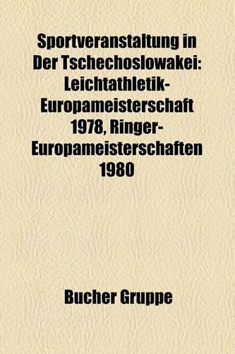 Sportveranstaltung in Der Tschechoslowakei: Leichtathletik-Europameisterschaft 1978, Ringer-Europameisterschaften 1980(German)