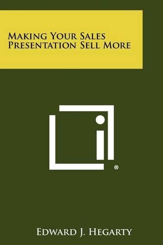 Making Your Sales Presentation Sell More: (English)
