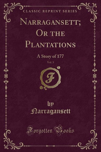 Narragansett; Or the Plantations, Vol. 3