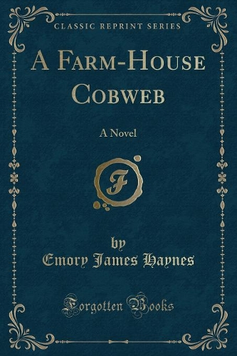 A Farm-House Cobweb