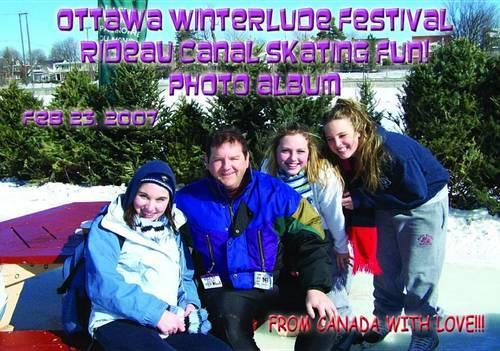 Ottawa Winterlude Festival - Rideau Canal Skateway Fun! Feb 23, 2007 Photo Album (English eBook C2)