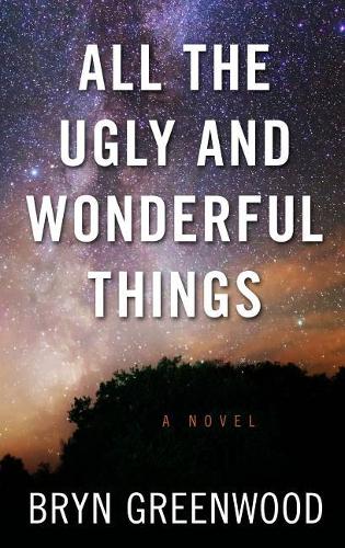 All the Ugly and Wonderful Things