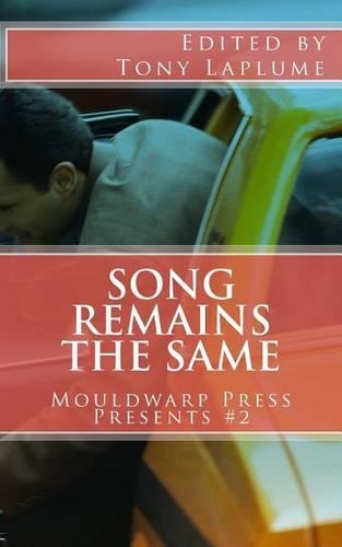 Song Remains the Same: Mouldwarp Press Presents #2(Mouldwarp Press Presents)