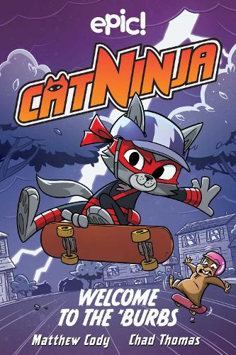 Cat Ninja: Welcome to the 'Burbs: Volume 4(Cat Ninja)
