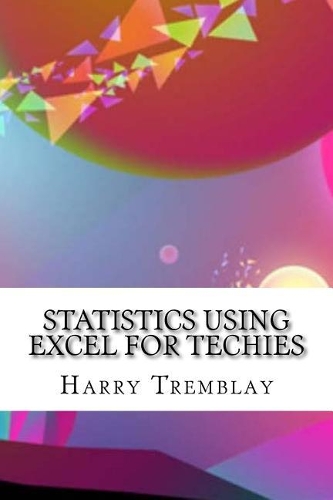 Statistics Using Excel for Techies