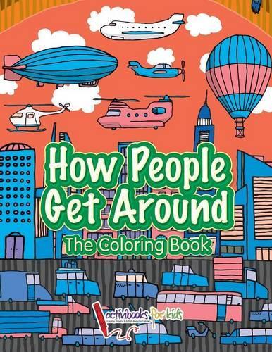 How People Get Around: The Coloring Book(English)