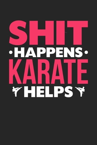 Shit Happens Karate Helps